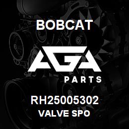 RH25005302 Bobcat VALVE SPO | AGA Parts