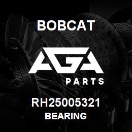 RH25005321 Bobcat BEARING | AGA Parts