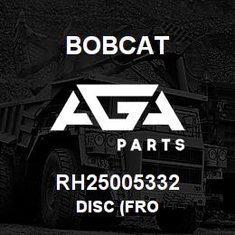 RH25005332 Bobcat DISC (FRO | AGA Parts