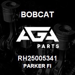 RH25005341 Bobcat PARKER FI | AGA Parts