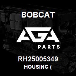 RH25005349 Bobcat HOUSING ( | AGA Parts