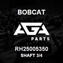 RH25005350 Bobcat SHAFT 3/4 | AGA Parts