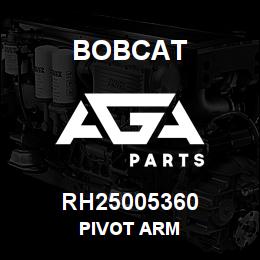 RH25005360 Bobcat PIVOT ARM | AGA Parts