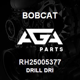 RH25005377 Bobcat DRILL DRI | AGA Parts