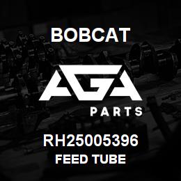 RH25005396 Bobcat FEED TUBE | AGA Parts