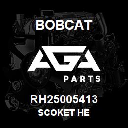 RH25005413 Bobcat SCOKET HE | AGA Parts