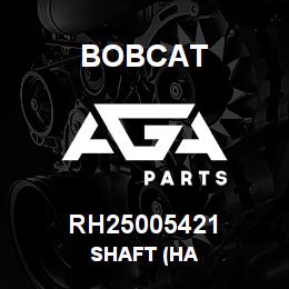 RH25005421 Bobcat SHAFT (HA | AGA Parts