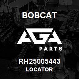 RH25005443 Bobcat LOCATOR | AGA Parts