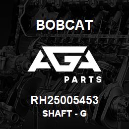 RH25005453 Bobcat SHAFT - G | AGA Parts