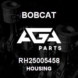 RH25005458 Bobcat HOUSING | AGA Parts