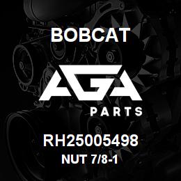 RH25005498 Bobcat NUT 7/8-1 | AGA Parts