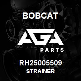 RH25005509 Bobcat STRAINER | AGA Parts
