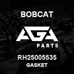 RH25005535 Bobcat GASKET | AGA Parts