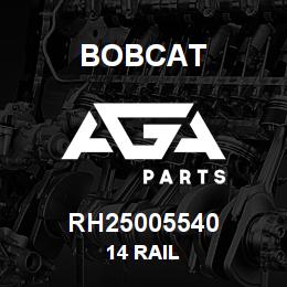 RH25005540 Bobcat 14 RAIL | AGA Parts