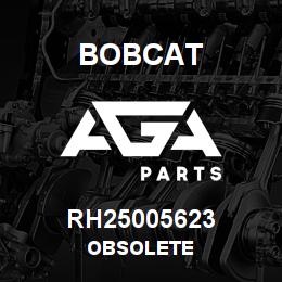 RH25005623 Bobcat OBSOLETE | AGA Parts