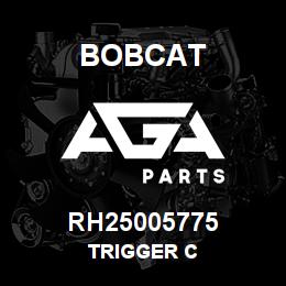 RH25005775 Bobcat TRIGGER C | AGA Parts