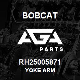 RH25005871 Bobcat YOKE ARM | AGA Parts