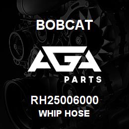 RH25006000 Bobcat WHIP HOSE | AGA Parts