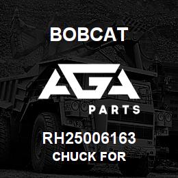 RH25006163 Bobcat CHUCK FOR | AGA Parts