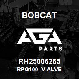 RH25006265 Bobcat RPG100- V.ALVE | AGA Parts