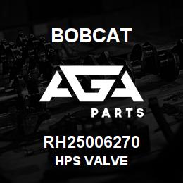 RH25006270 Bobcat HPS VALVE | AGA Parts