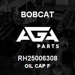 RH25006308 Bobcat OIL CAP F | AGA Parts