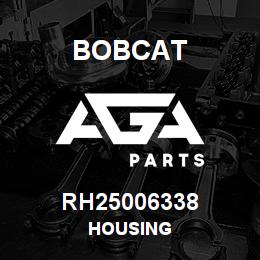 RH25006338 Bobcat HOUSING | AGA Parts