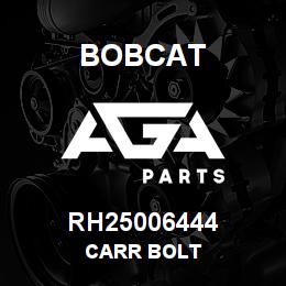 RH25006444 Bobcat CARR BOLT | AGA Parts