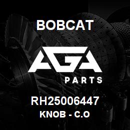 RH25006447 Bobcat KNOB - C.O | AGA Parts