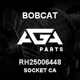 RH25006448 Bobcat SOCKET CA | AGA Parts
