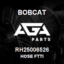 RH25006526 Bobcat HOSE FTTI | AGA Parts