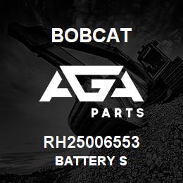 RH25006553 Bobcat BATTERY S | AGA Parts