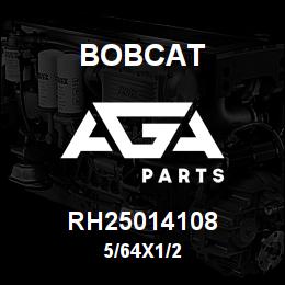 RH25014108 Bobcat 5/64X1/2 | AGA Parts