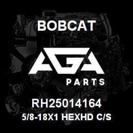RH25014164 Bobcat 5/8-18X1 HEXHD C/S | AGA Parts