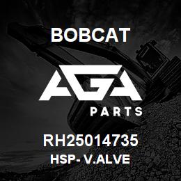 RH25014735 Bobcat HSP- V.ALVE | AGA Parts