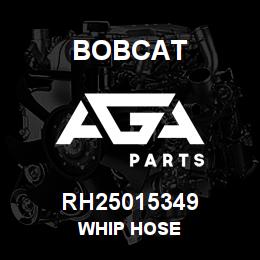 RH25015349 Bobcat WHIP HOSE | AGA Parts