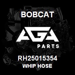 RH25015354 Bobcat WHIP HOSE | AGA Parts