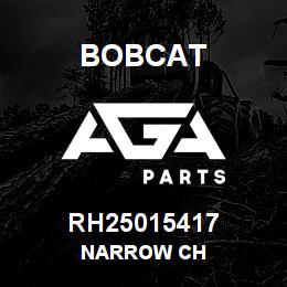 RH25015417 Bobcat NARROW CH | AGA Parts
