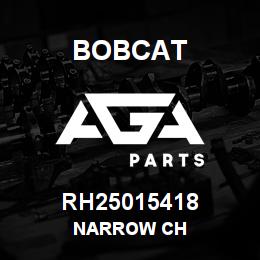 RH25015418 Bobcat NARROW CH | AGA Parts