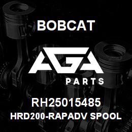 RH25015485 Bobcat HRD200-RAPADV SPOOL | AGA Parts