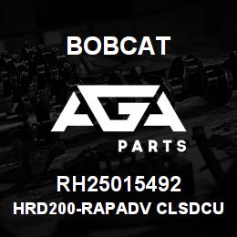 RH25015492 Bobcat HRD200-RAPADV CLSDCU | AGA Parts