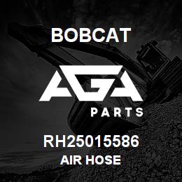 RH25015586 Bobcat AIR HOSE | AGA Parts