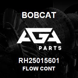 RH25015601 Bobcat FLOW CONT | AGA Parts