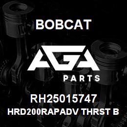 RH25015747 Bobcat HRD200RAPADV THRST B | AGA Parts
