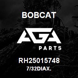 RH25015748 Bobcat 7/32DIAX. | AGA Parts