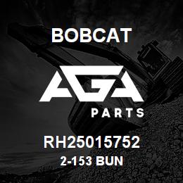 RH25015752 Bobcat 2-153 BUN | AGA Parts