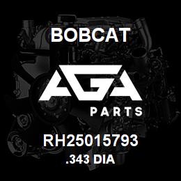 RH25015793 Bobcat .343 DIA | AGA Parts