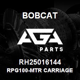 RH25016144 Bobcat RPG100-MTR CARRIAGE | AGA Parts
