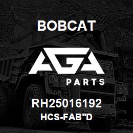 RH25016192 Bobcat HCS-FAB'D | AGA Parts