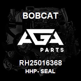 RH25016368 Bobcat HHP- SEAL | AGA Parts